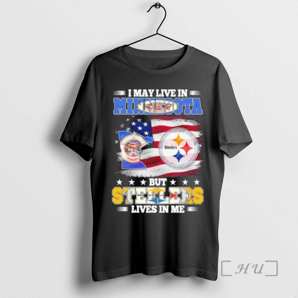 Officials I May Live Minnesota But Steelers Lives Me T-Shirts, Hoodie, Sweatshirt