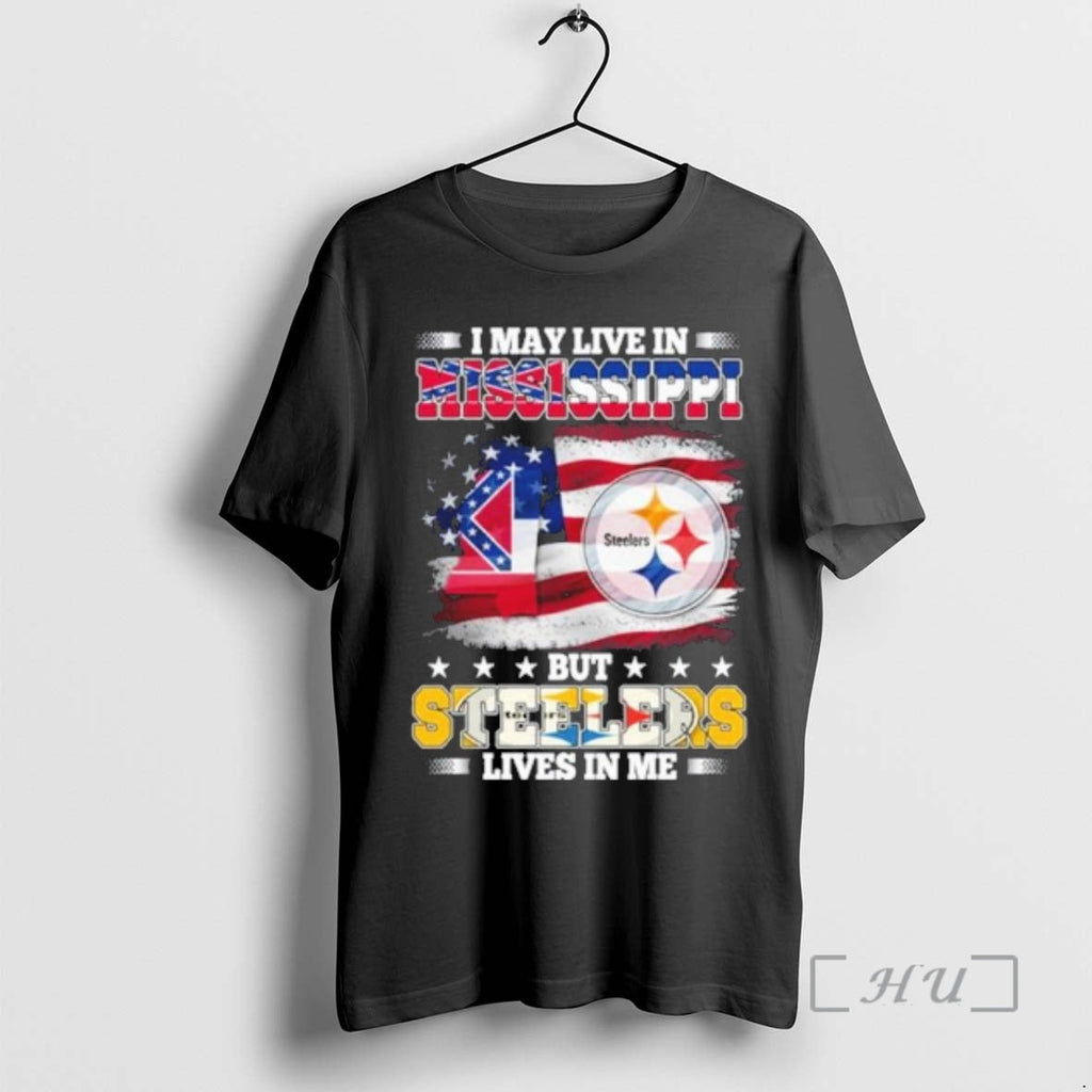 Officials I May Live Mississippi But Steelers Lives Me T-Shirts, Hoodie, Sweatshirt