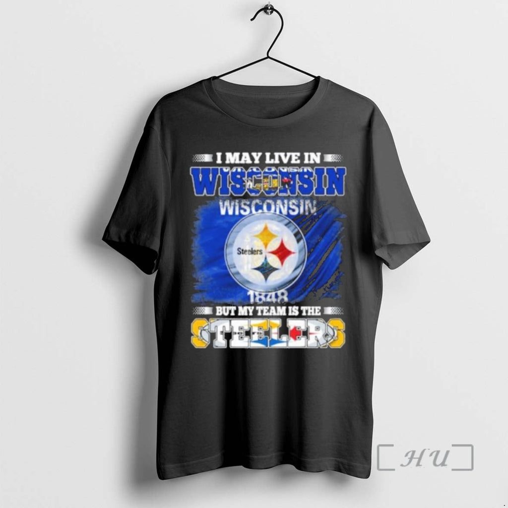 Officials I May Live Wisconsin But Steelers Lives Me T-Shirts, Hoodie, Sweatshirt