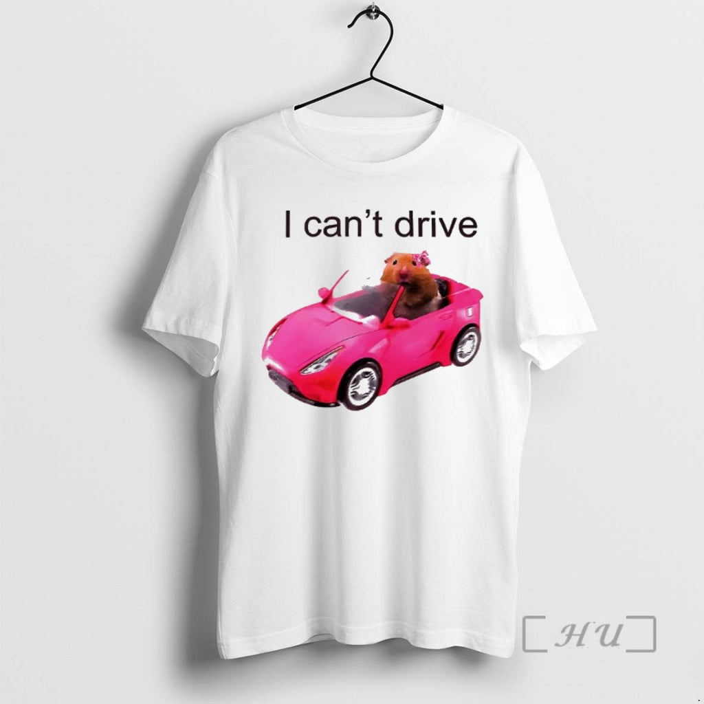 Officials I Cant Drive Hamster T-Shirts, Hoodie, Sweatshirt