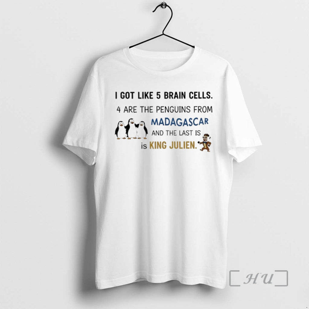 Officials I Got Like 5 Brain Cells 4 Are Penguins Madagascar T-Shirts, Hoodie, Sweatshirt