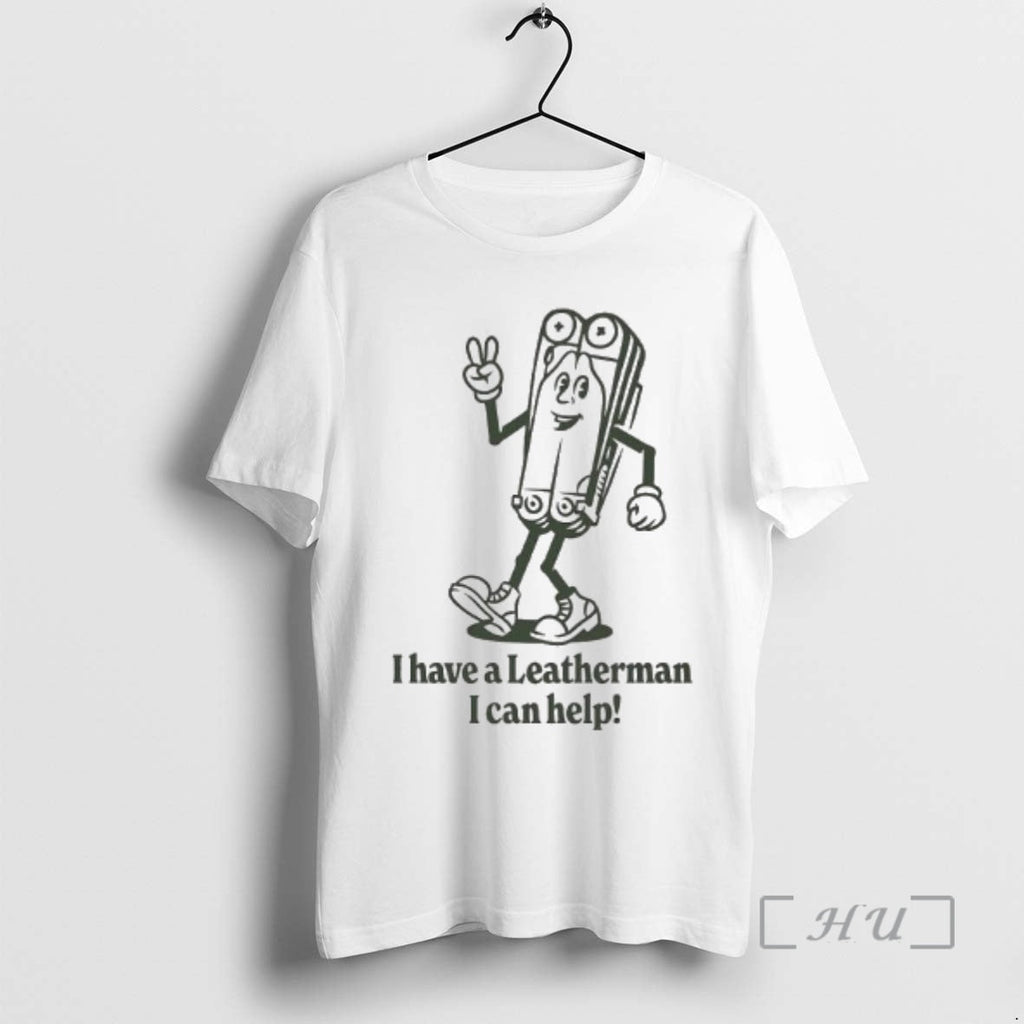 Officials I Have Leatherman I Can Help Fresh Leatherman T-Shirts, Hoodie, Sweatshirt