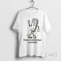 Officials I Have Leatherman I Can Help Fresh Leatherman T-Shirts, Hoodie, Sweatshirt