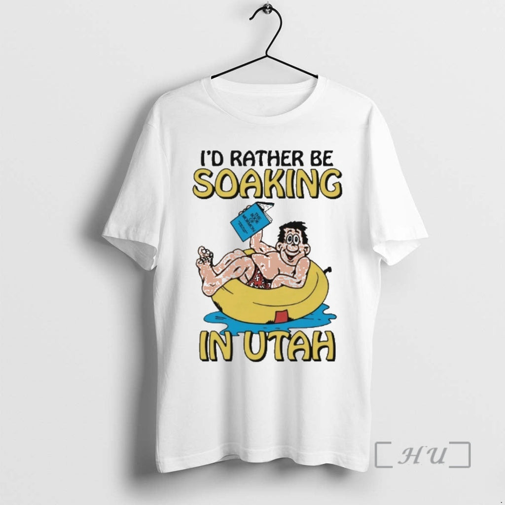 Officials Id Rather Be Soaking Utah T-Shirts, Hoodie, Sweatshirt