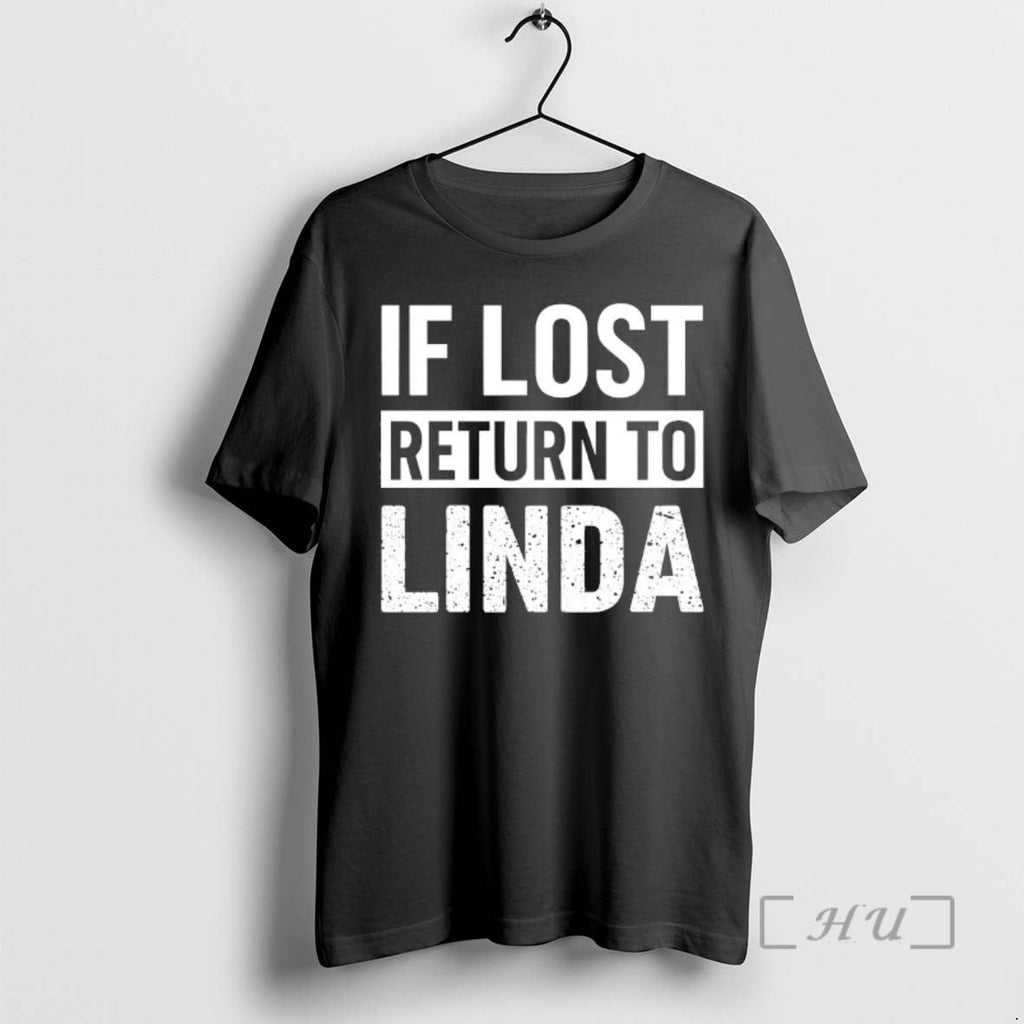 Officials If Lost Return Linda T-Shirts, Hoodie, Sweatshirt