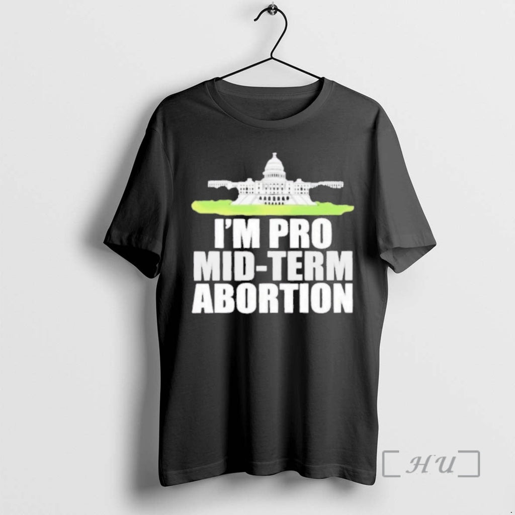 Officials Im Pro Mid Term Abortion T-Shirts, Hoodie, Sweatshirt
