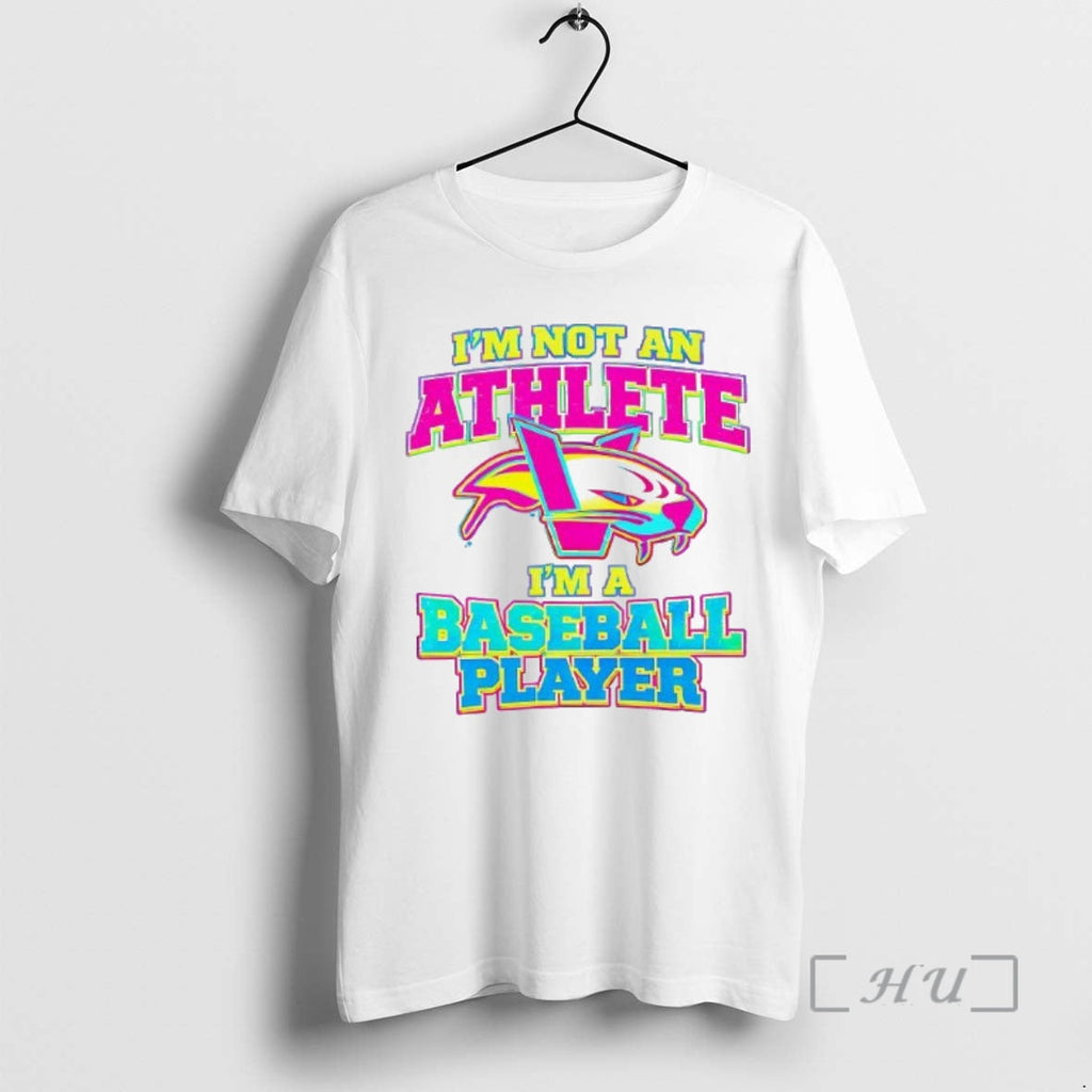 Officials Im Not Athlete Im Baseball Player Woman T-Shirts, Hoodie, Sweatshirt