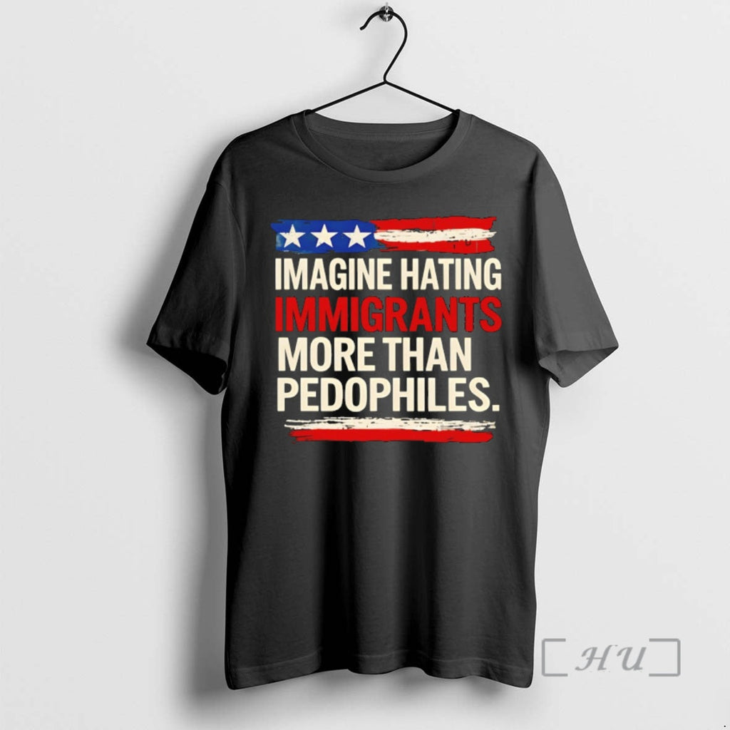 Officials Imagine Hating Innigrants More Than Pedophiles American Flag T-Shirts, Hoodie, Sweatshirt