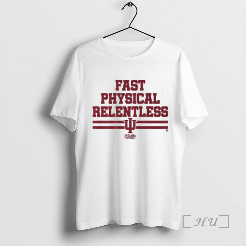 Officials Indiana Football Fast Physical Relentless Circle White T-Shirts, Hoodie, Sweatshirt