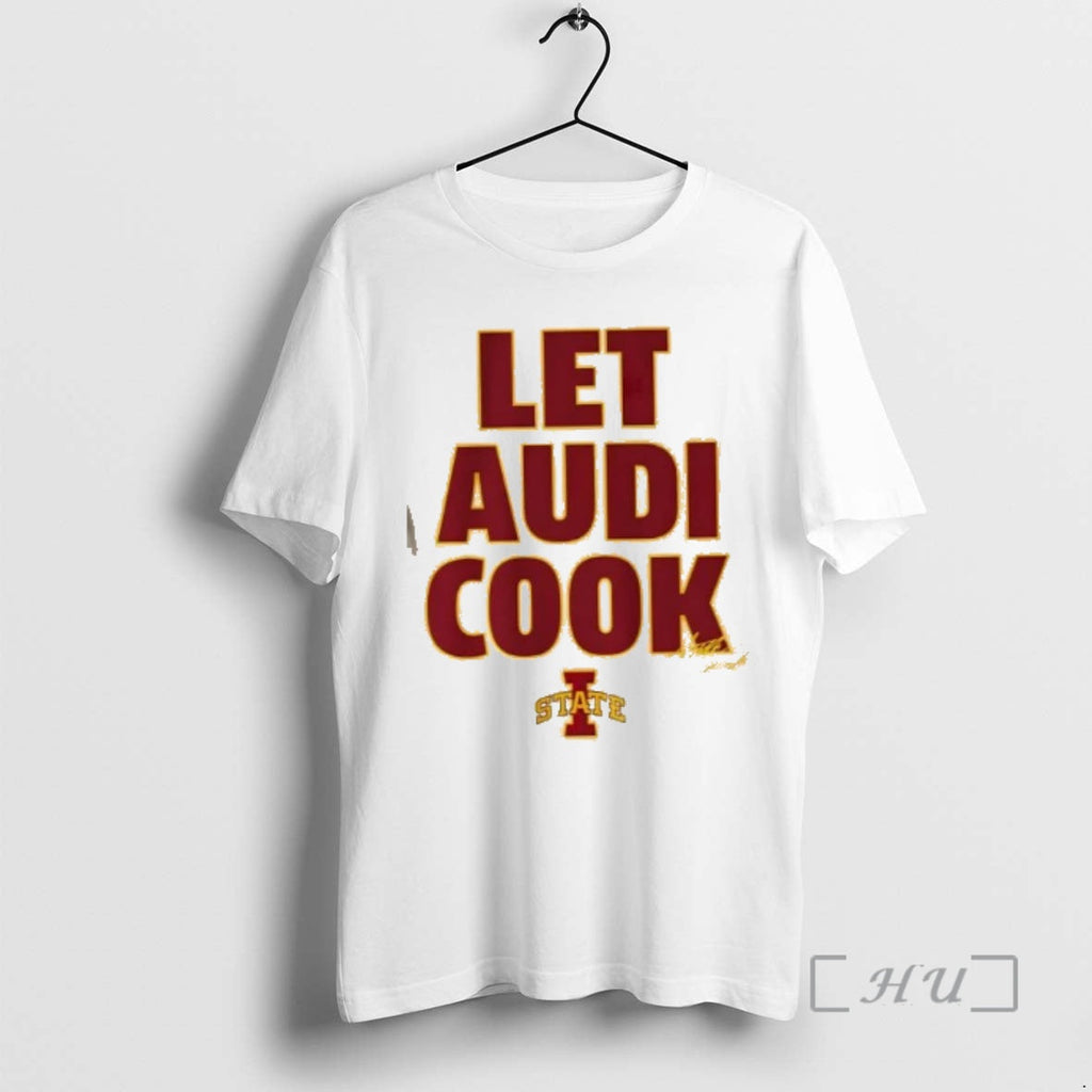 Officials Iowa State Basketball Let Audi Crooks Cook Signature T-Shirts, Hoodie, Sweatshirt