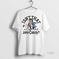 Officials Isnt That John Candy Skyline Tee Shirt Sweater