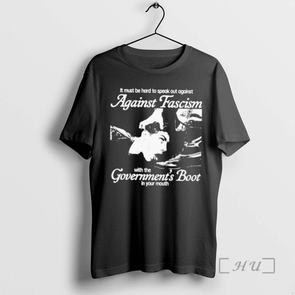 Officials Must Be Hard Speak Out Against Against Fascism Governments Boot Your T-Shirts, Hoodie, Sweatshirt
