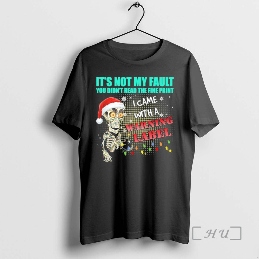 Officials Not My Fault You Didnt Read Fine Print I Came T-Shirts, Hoodie, Sweatshirt