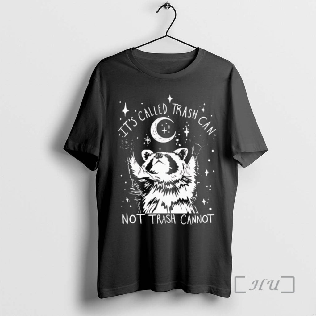 Officials Called Trash Can Not Trash Cannot Raccoon T-Shirts, Hoodie, Sweatshirt