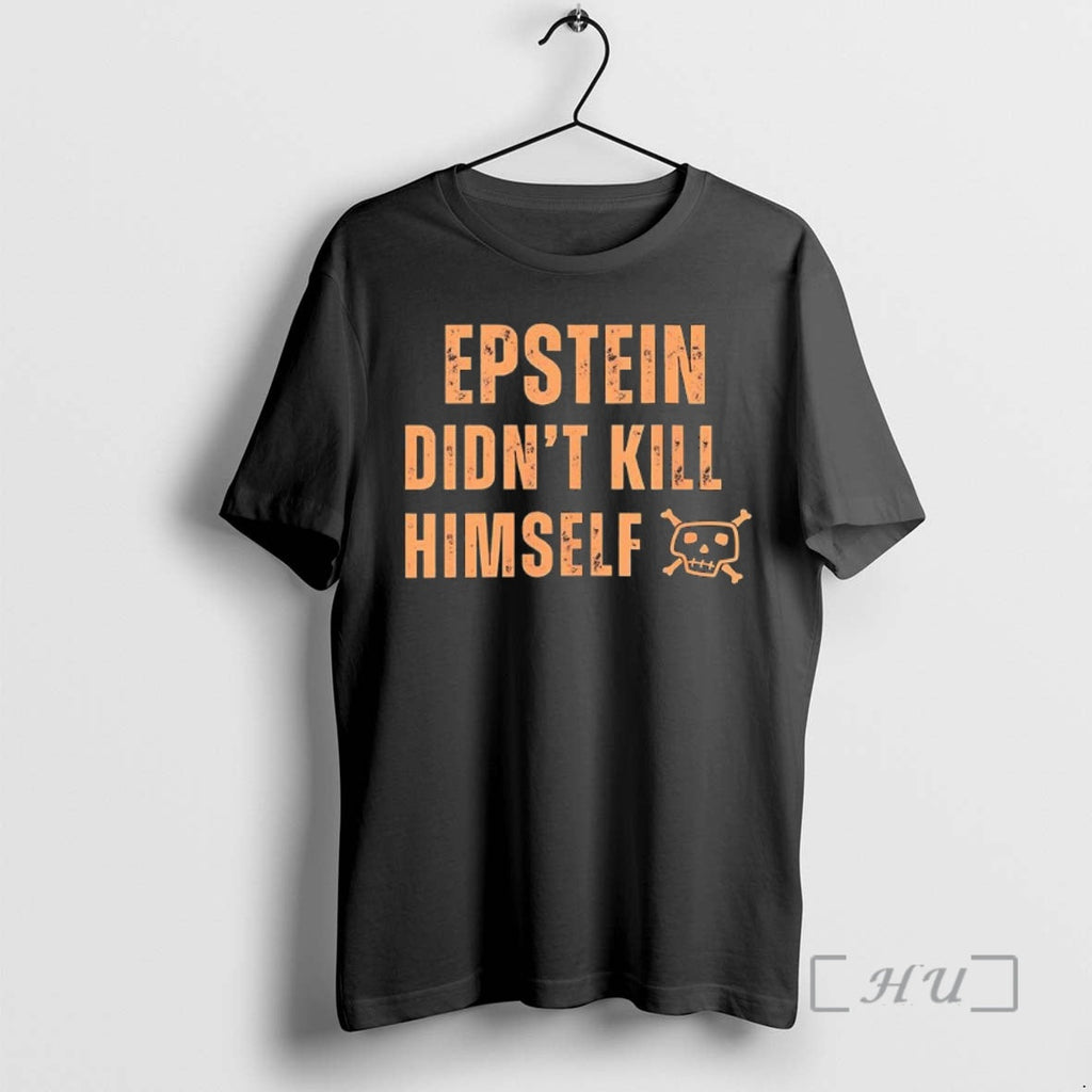 Officials Jeffrey Epstein Didnt Kill Himself Quote Woman T-Shirts, Hoodie, Sweatshirt