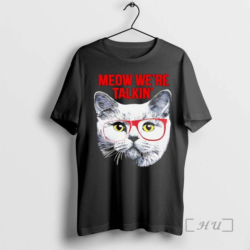 Officials Joey Bragg Wearing Cat Meow Were Talkin T-Shirts, Hoodie, Sweatshirt