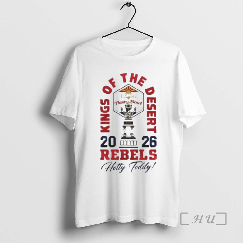 Officials Kings Desert 2026 Rebels Hotty Toddy T-Shirts, Hoodie, Sweatshirt