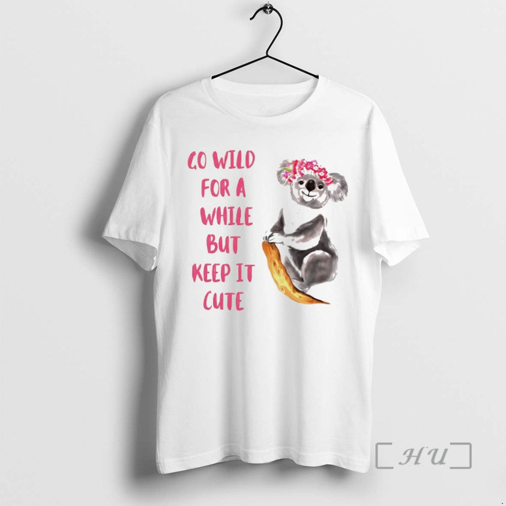 Officials Koala Go Wild While But Keep Cute T-Shirts, Hoodie, Sweatshirt