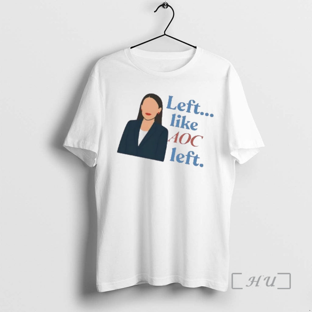 Officials Left Like Aoc Left T-Shirts, Hoodie, Sweatshirt