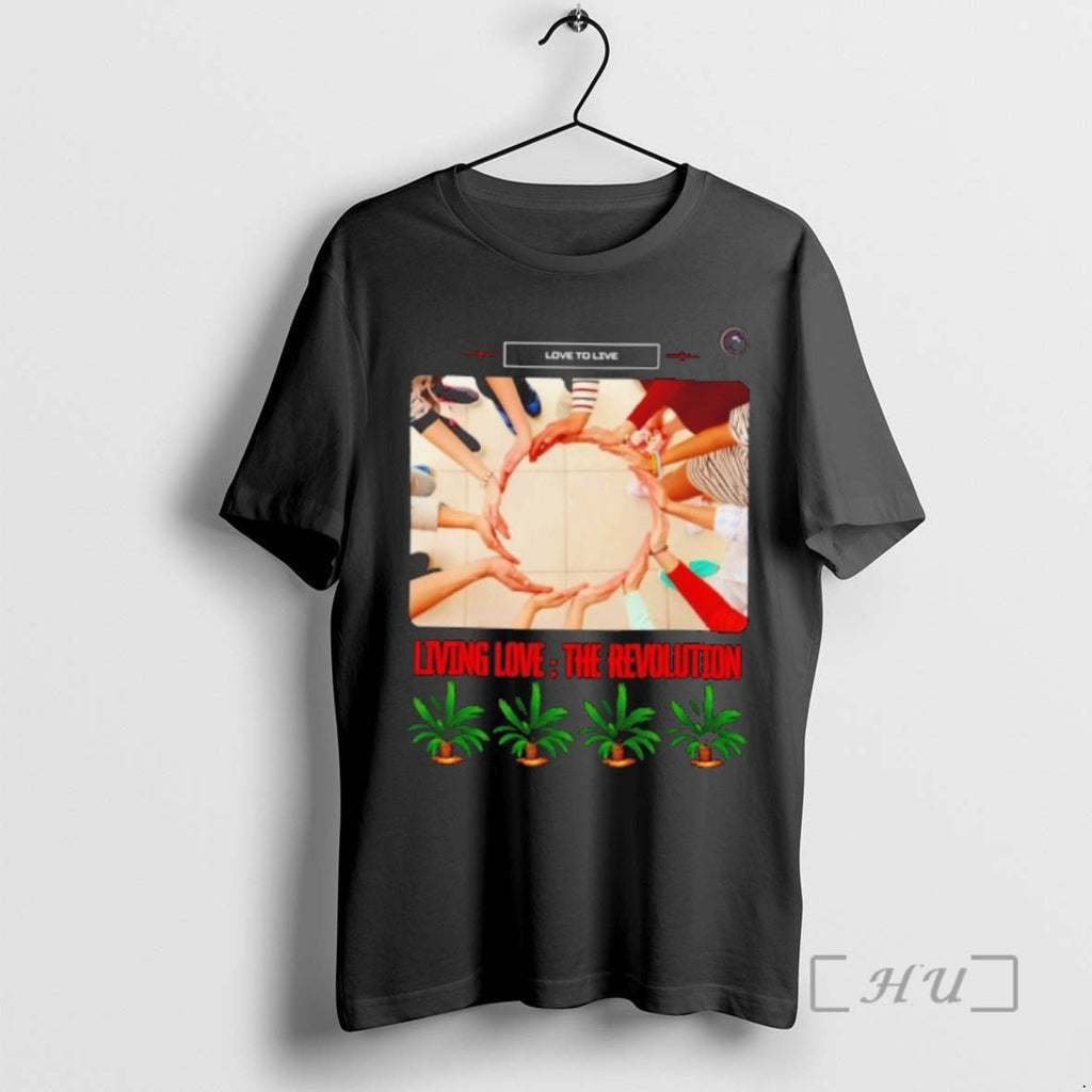Officials Living Love Revolution T-Shirts, Hoodie, Sweatshirt