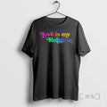 Officials Love Is My Religion Pride T-Shirts, Hoodie, Sweatshirt