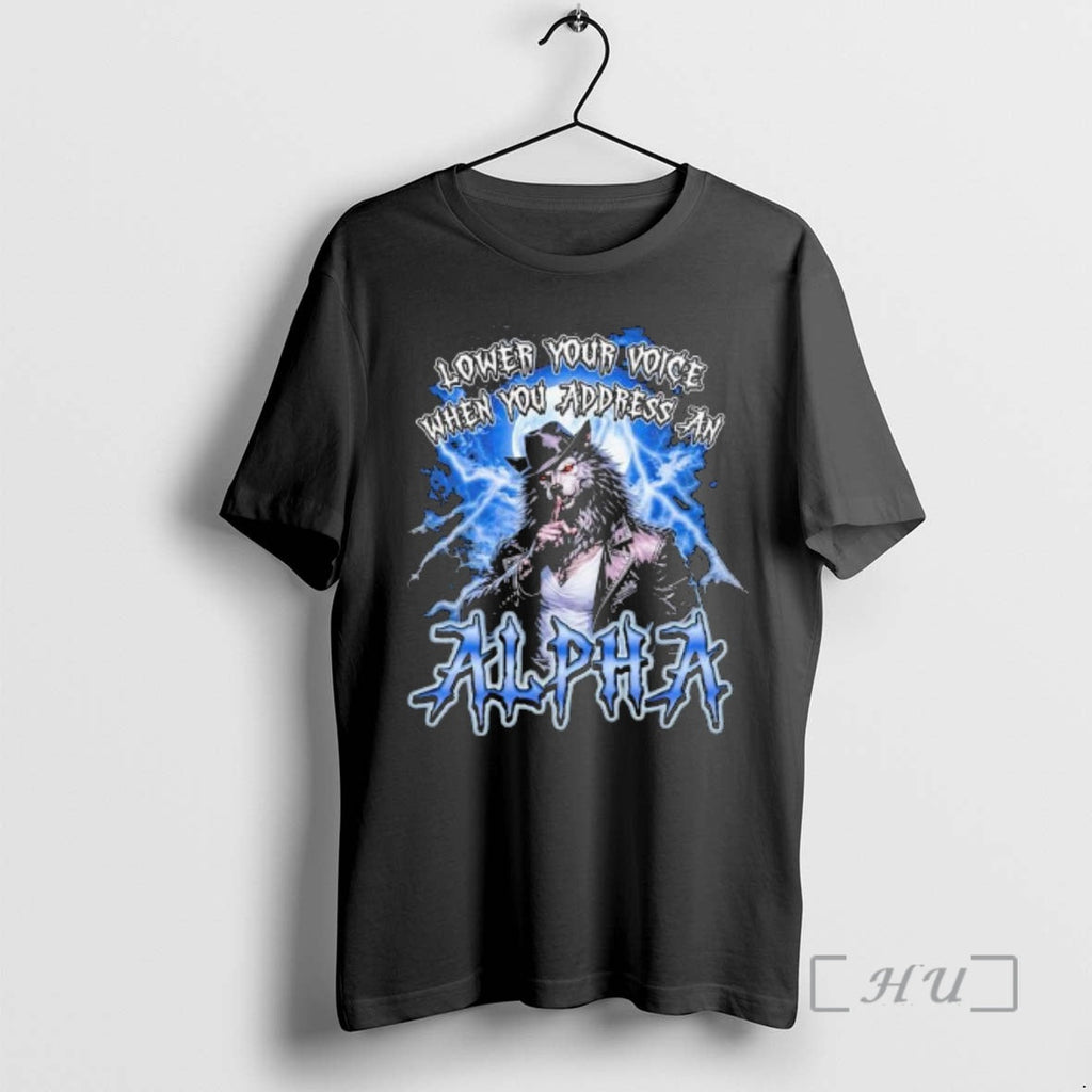 Officials Lower Your Voice Wolfman Alpha T-Shirts, Hoodie, Sweatshirt