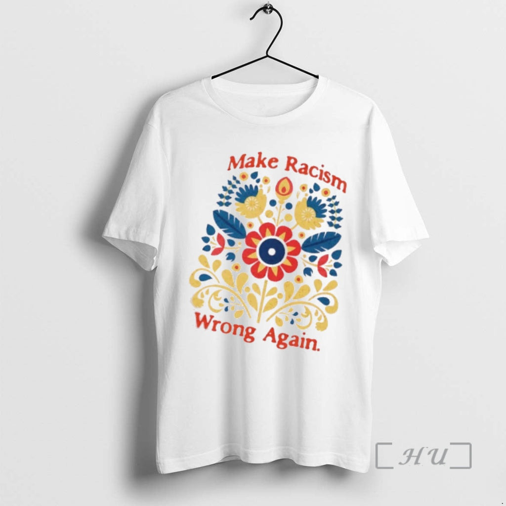Officials Make Racism Wrong Again Floral Colors T-Shirts, Hoodie, Sweatshirt