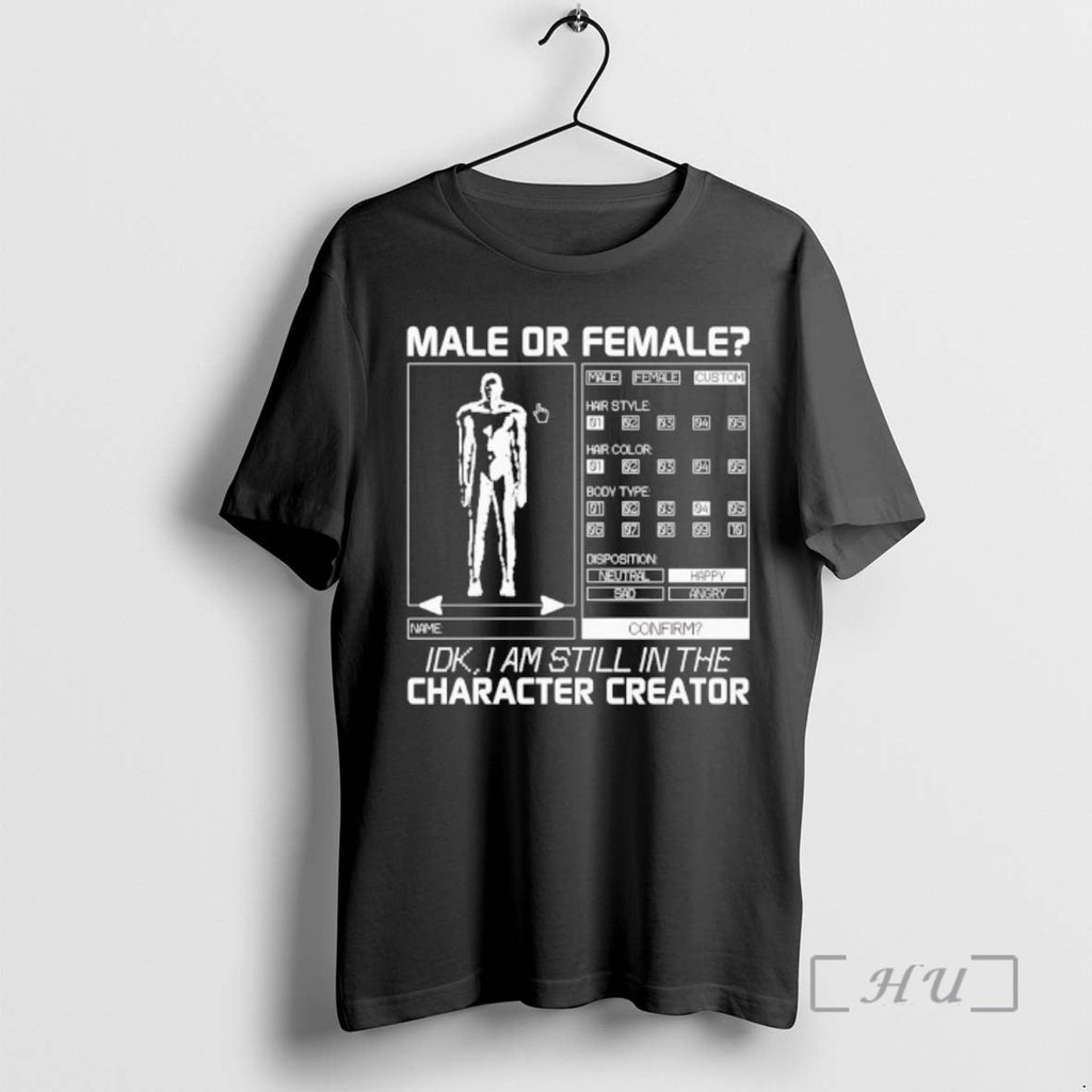 Officials Male Female Idk I Am Still Character Creator T-Shirts, Hoodie, Sweatshirt