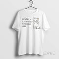 Officials Mentally Elsewhere Physically Here Cat T-Shirts, Hoodie, Sweatshirt