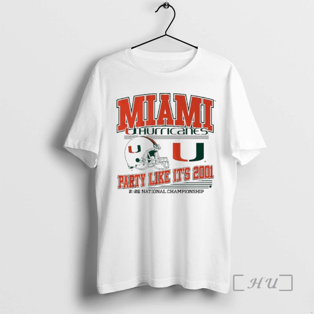Officials Miami Football Cfp Party Like 2001 T-Shirts, Hoodie, Sweatshirt