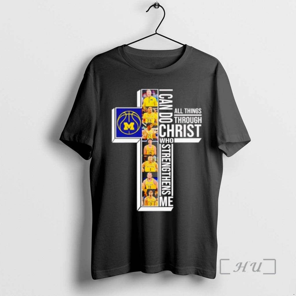 Officials Michigan Wolverines Basketball I Can Do All Things Through Christ Who Strengthens Me T-Shirts, Hoodie, Sweatshirt