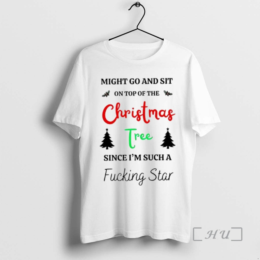 Officials Might Go Sit Top Tree Since Im Such T-Shirts, Hoodie, Sweatshirt