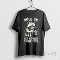 Officials Miniature Painting Hold Let Me Overthink This Raccoon Art T-Shirts, Hoodie, Sweatshirt