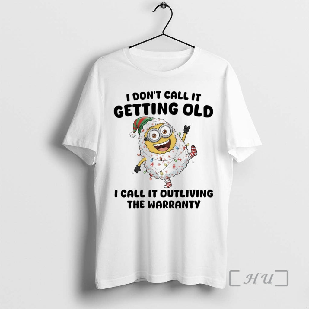 Officials Minion I Dont Call Getting Old I Call Outliving Warranty Circle T-Shirts, Hoodie, Sweatshirt