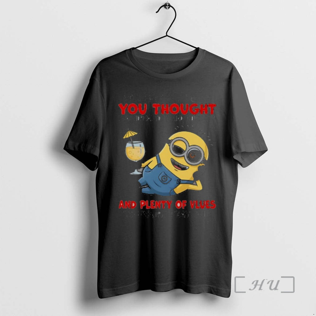 Officials Minion Not My Fault You Thought I Was Normal Youve Had Enough Time T-Shirts, Hoodie, Sweatshirt