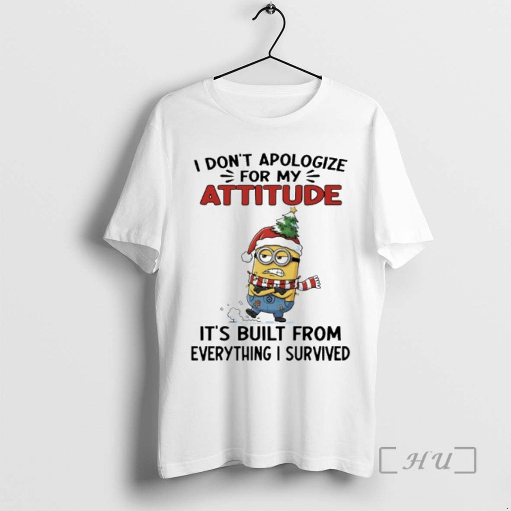 Officials Minions I Dont Apologize My Attitude Built Everything I Survived T-Shirts, Hoodie, Sweatshirt