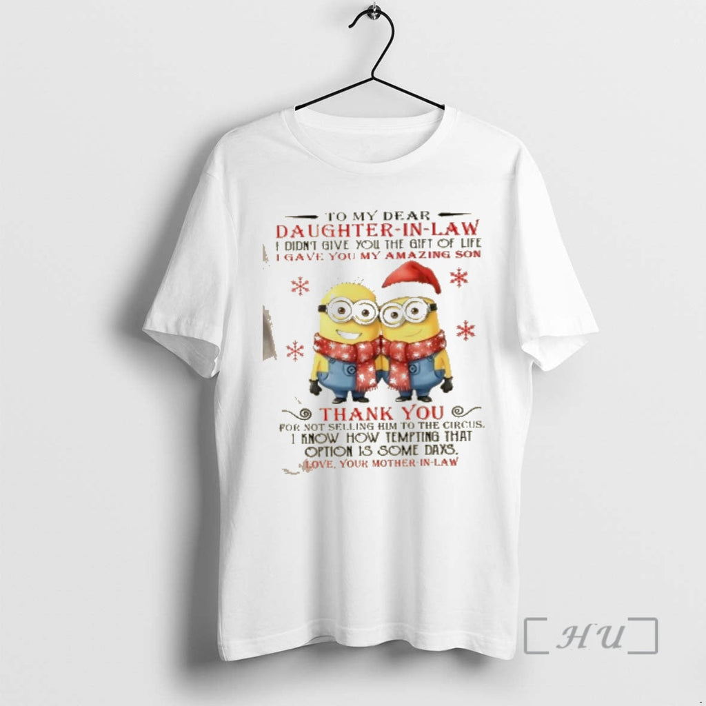 Officials Minions My Dear Daughter Law I Didnt Give You T-Shirts, Hoodie, Sweatshirt