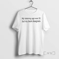 Officials My Listening Age Was 22 But My Back Disagrees T-Shirts, Hoodie, Sweatshirt