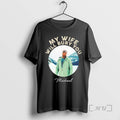 Officials My Wife Will Bury You T-Shirts, Hoodie, Sweatshirt