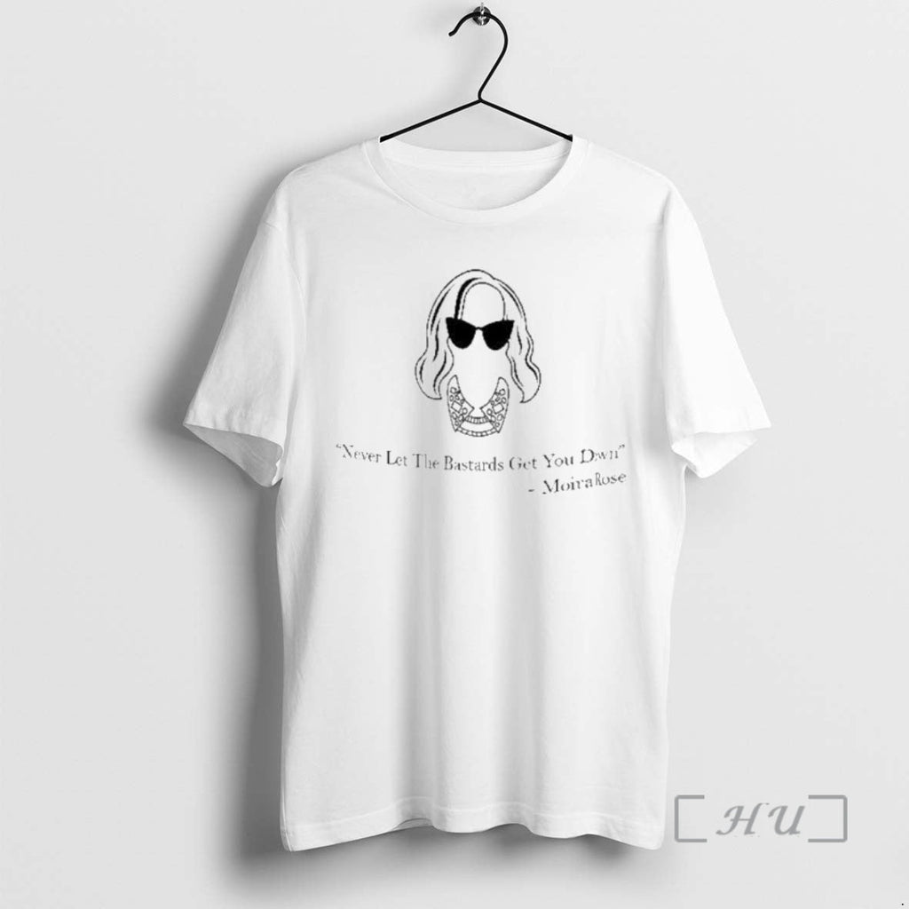 Officials Never Let Bastards Get You Down Moira Rose T-Shirts, Hoodie, Sweatshirt