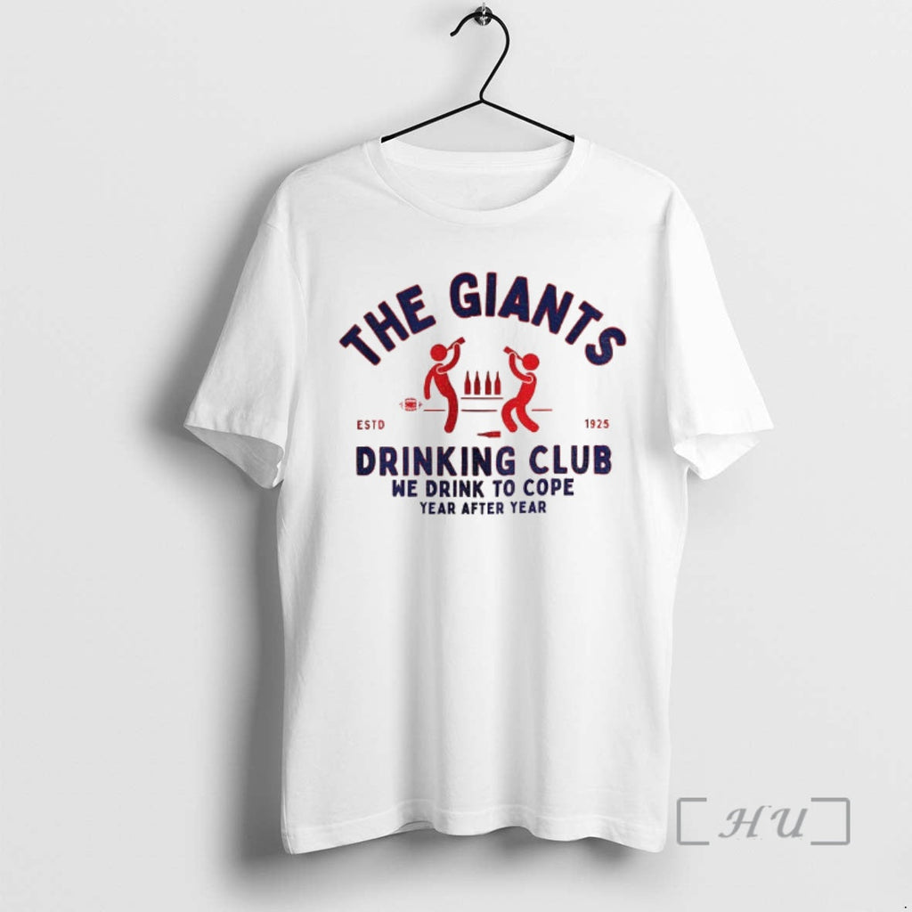 Officials New York Giants Giants Drinking Club We Drink Cope Year After Year T-Shirts, Hoodie, Sweatshirt