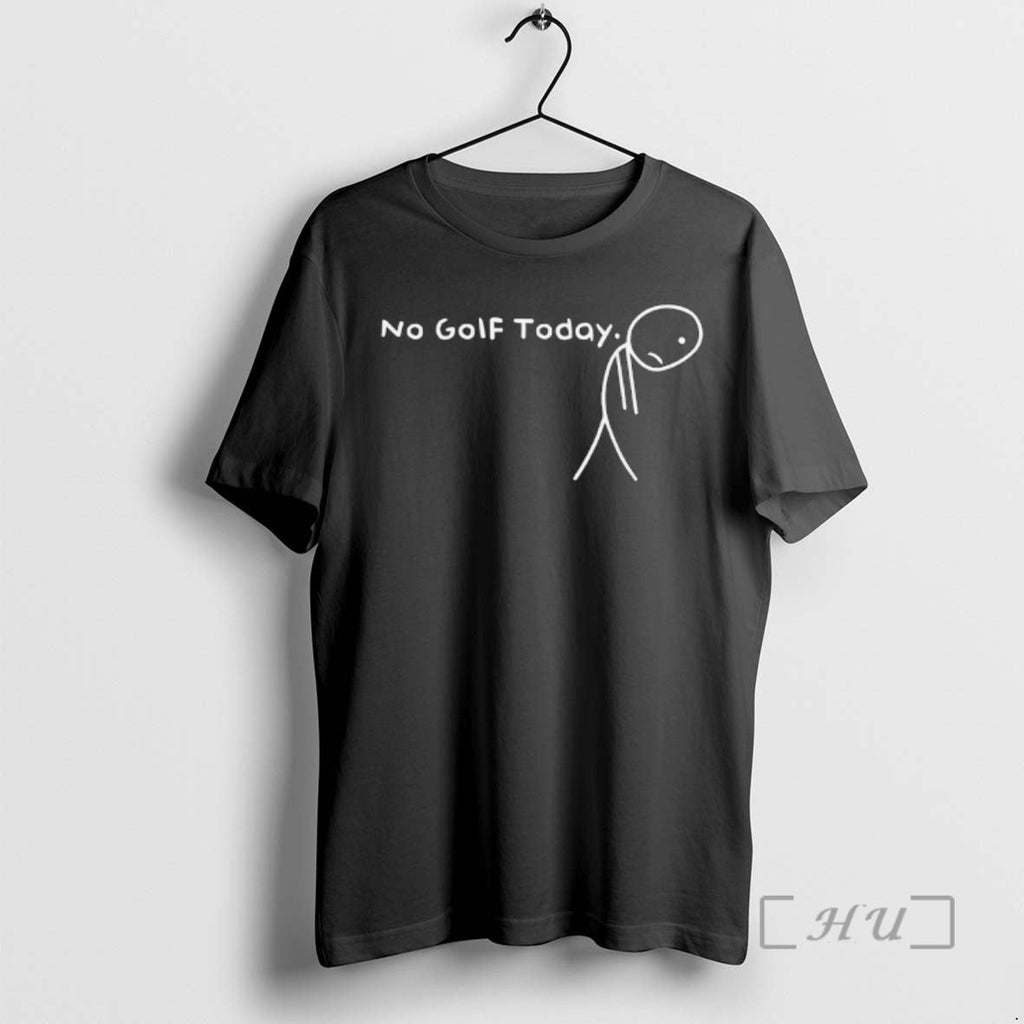 Officials No Golf Today Sad Stickman Golfer Golfers T-Shirts, Hoodie, Sweatshirt