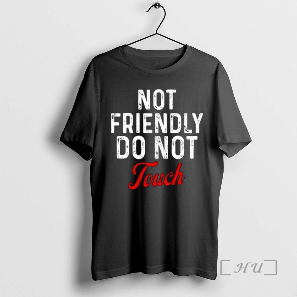 Officials Not Friendly Do Not Touch T-Shirts, Hoodie, Sweatshirt