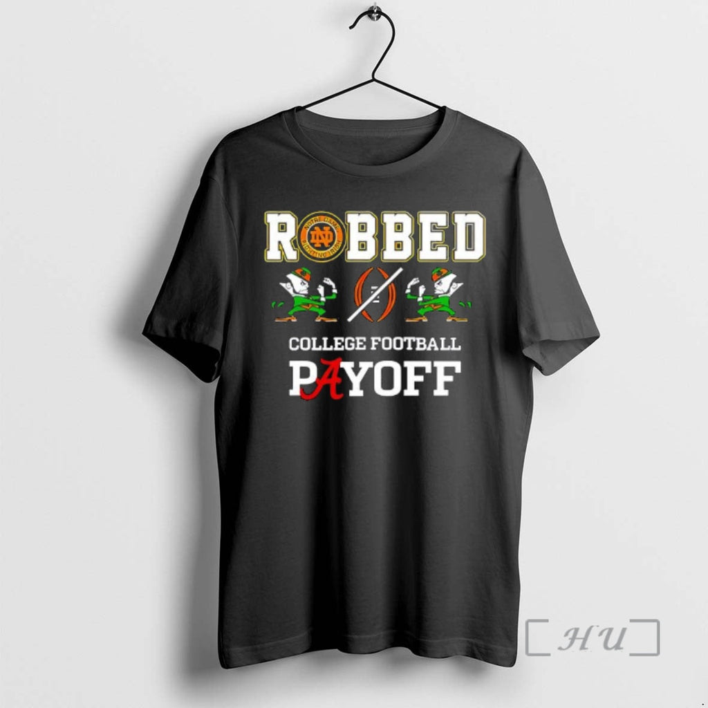 Officials Notre Dame Football Robbed Playoff T-Shirts, Hoodie, Sweatshirt