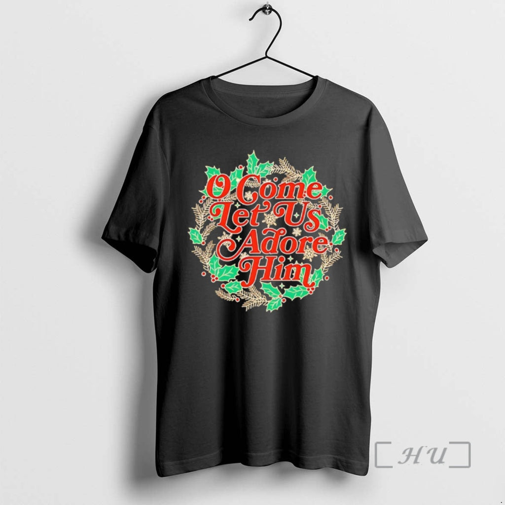 Officials O Come Let Us Adore Him T-Shirts, Hoodie, Sweatshirt