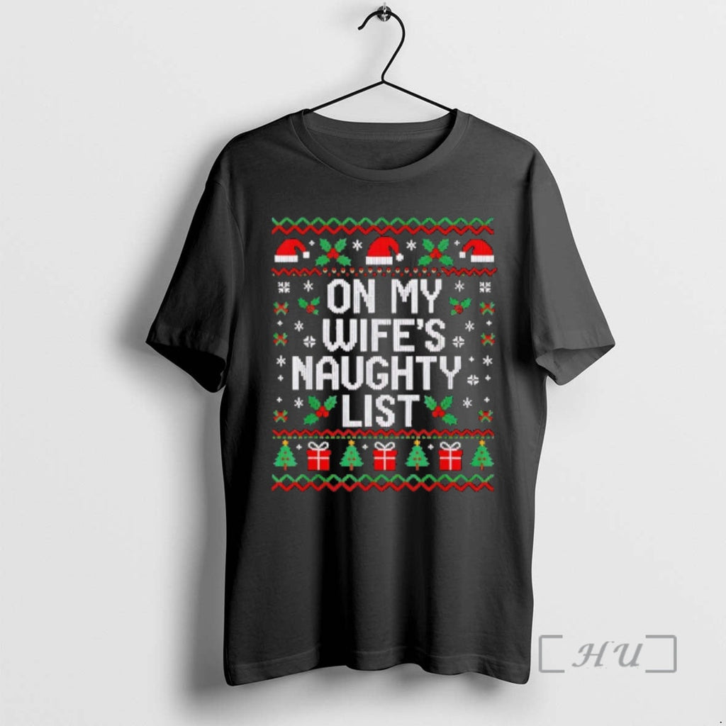 Officials My Wifes Naughty List Husband Ugly T-Shirts, Hoodie, Sweatshirt