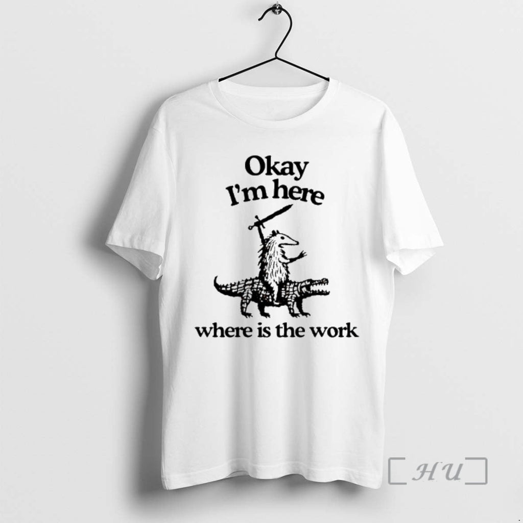 Officials Opossum Riding Crocodile Okay Im Here Where Is Work T-Shirts, Hoodie, Sweatshirt
