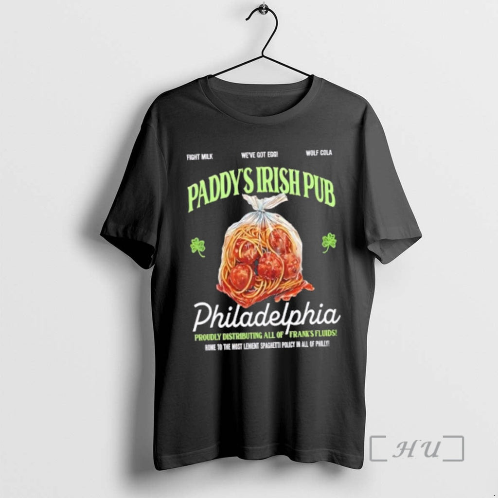 Officials Paddys Irish Pub Philadelphia Proudly Distributing All Franks Fluids T-Shirts, Hoodie, Sweatshirt
