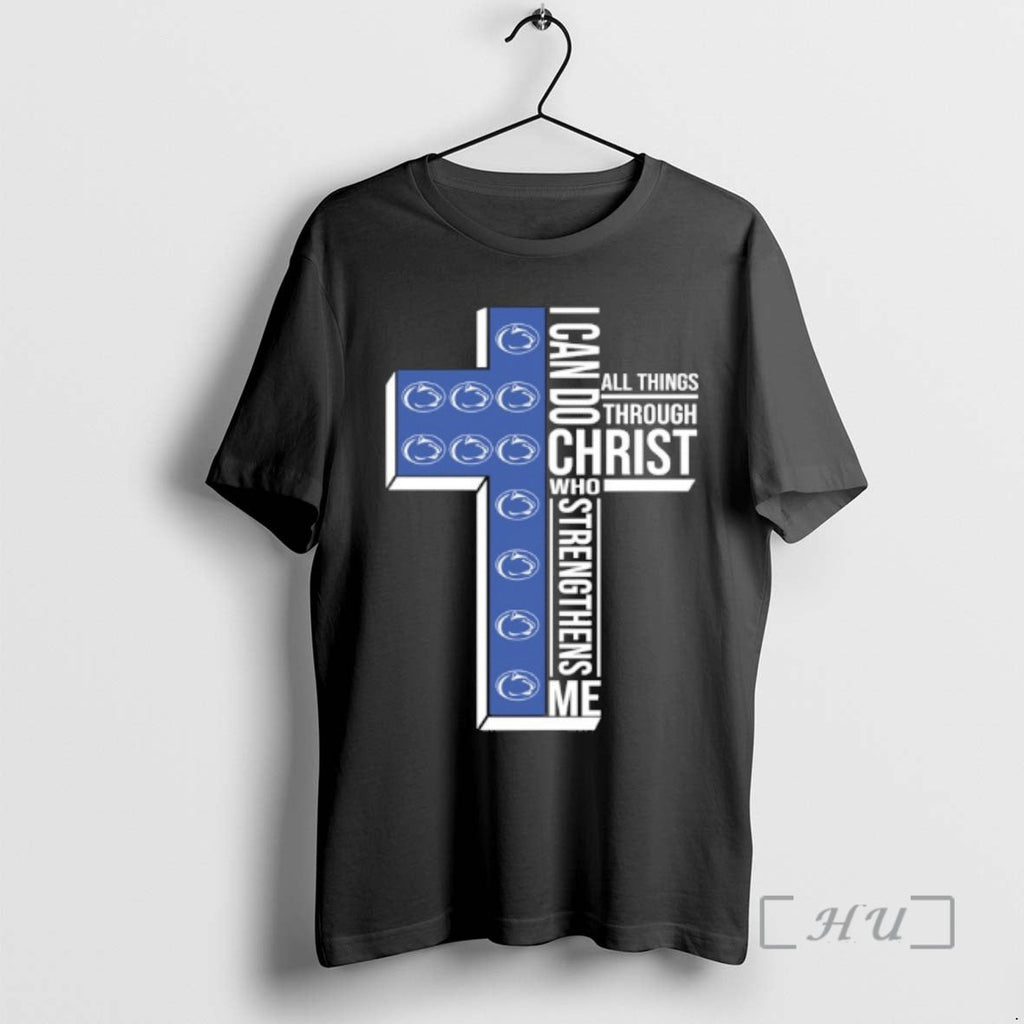 Officials Penn State Nittany Lions Cross I Can Do All Things Through Christ Who Strengthen T-Shirts, Hoodie, Sweatshirt