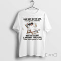 Officials Pig I May Not Be Girl Everyone Wants But Least I Am T-Shirts, Hoodie, Sweatshirt